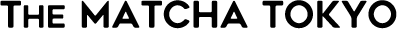 THE MATCHA TOKYO
